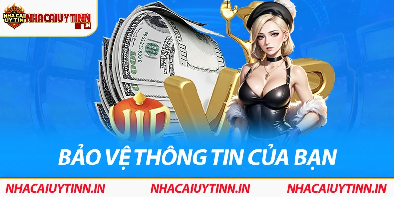 Bảo vệ thông tin của bạn